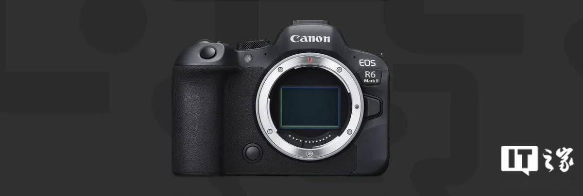 消息称佳能 EOS R6 Mark III/R7 Mark II 相机有望明年发布