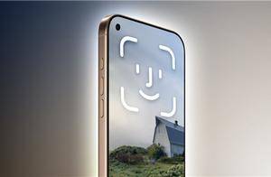 药丸屏时代终结！曝iPhone 18 Pro升级屏下Face ID