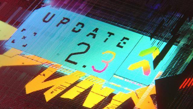 “ Cyber​​punk 2077”版本2.3发布，并计划于6月
