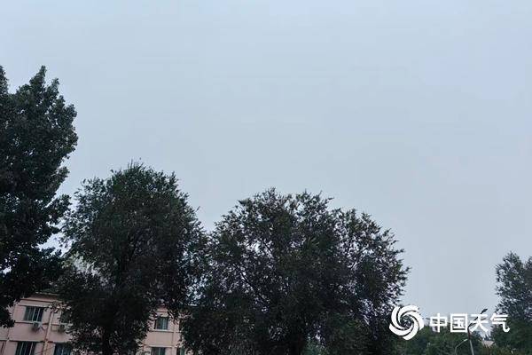 防雨添衣！北京今明两天有间歇性小雨 明天最高气温不足20℃